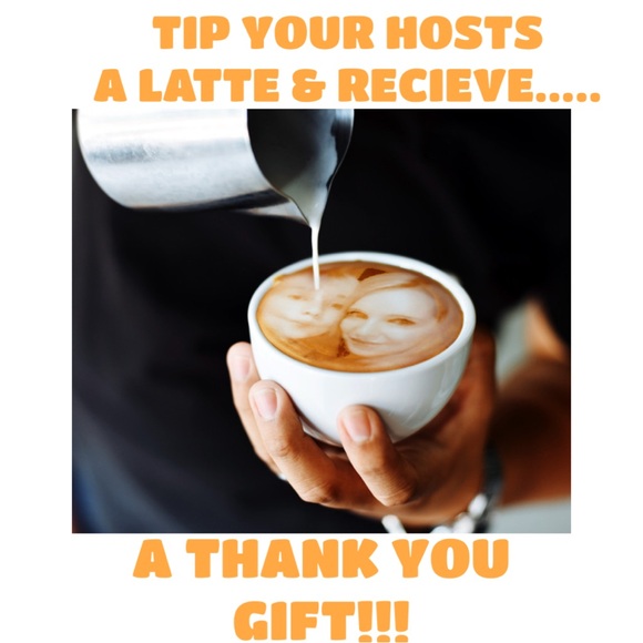 💎(?Gift)REQUEST TO-Tip Your Host! WE LOVE Lattes! Recieve xtra party favor! - Picture 1 of 1